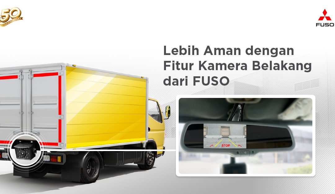 Lebih Aman dengan Fitur Kamera Belakang dari FUSO